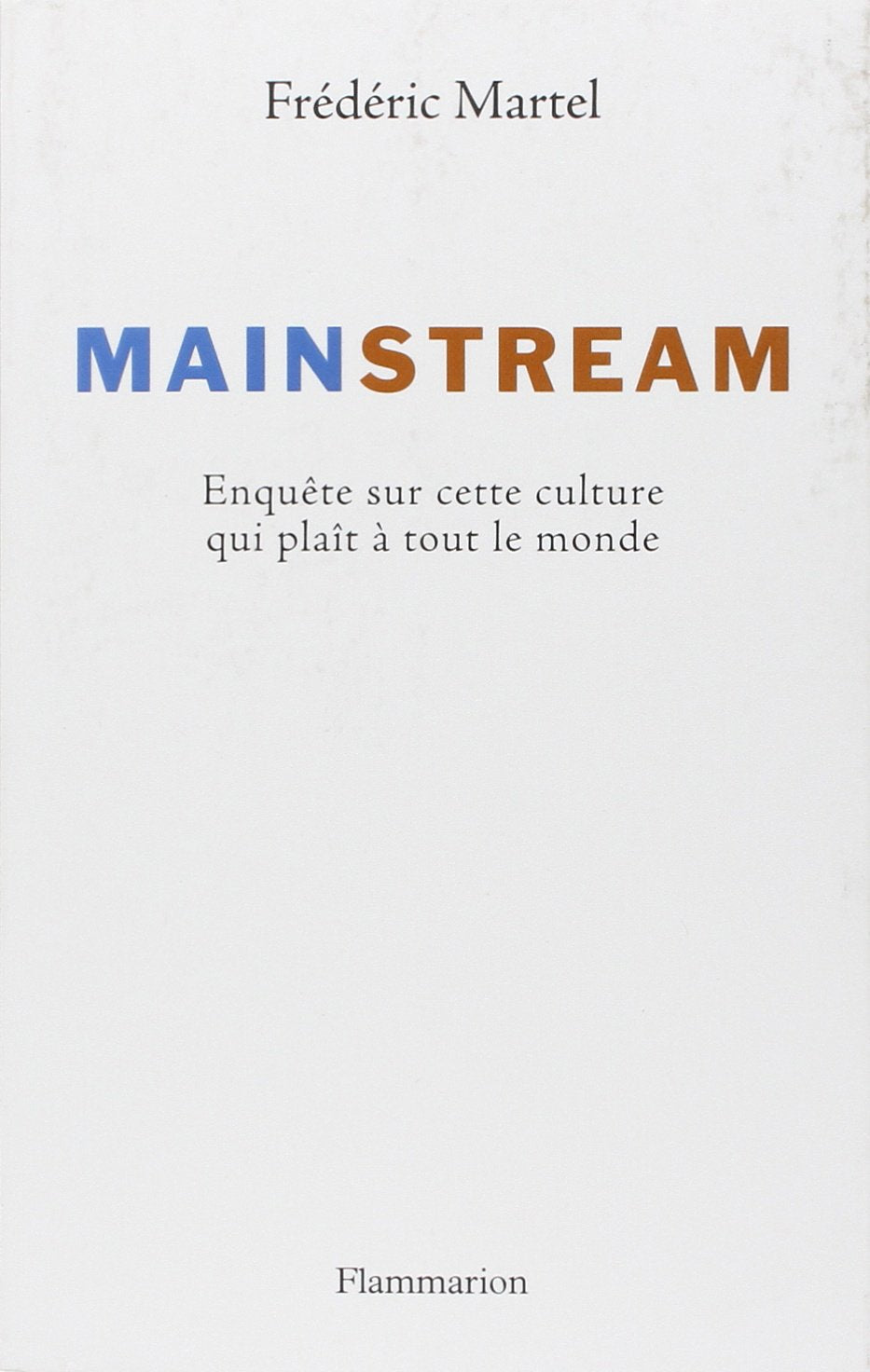 Mainstream: Enquête sur cette culture qui plaît à tout le monde