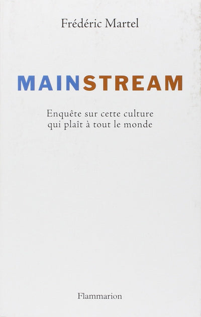 Mainstream: Enquête sur cette culture qui plaît à tout le monde