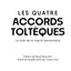 Les Quatre Accords toltèques: La voie de la liberté personnelle