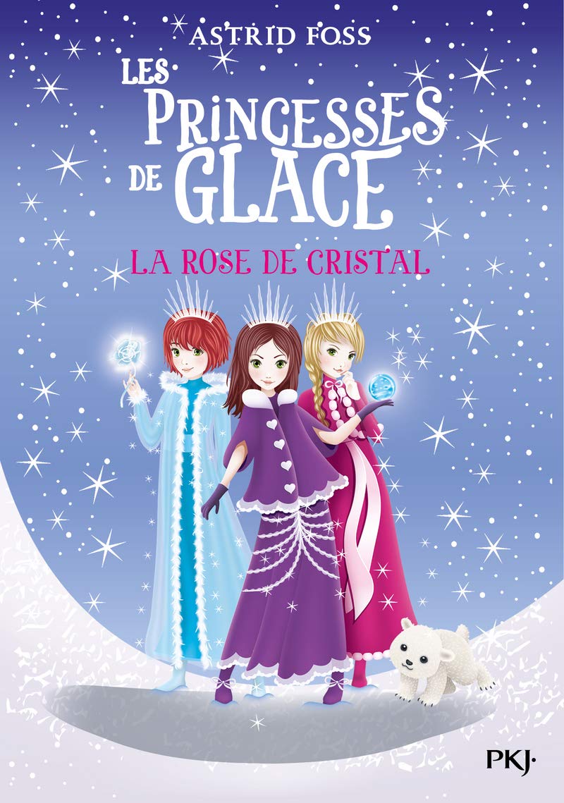 Les princesses de glace - tome 02 : La rose de cristal