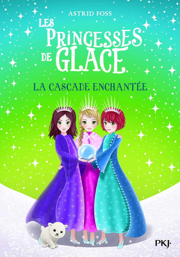 Les princesses de glace - tome 04 : La cascade enchantée