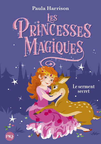 Les Princesses magiques - tome 01 : Le Serment secret