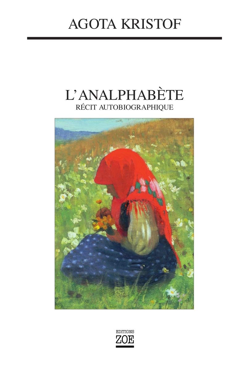 L'analphabète: Récit autobiographique