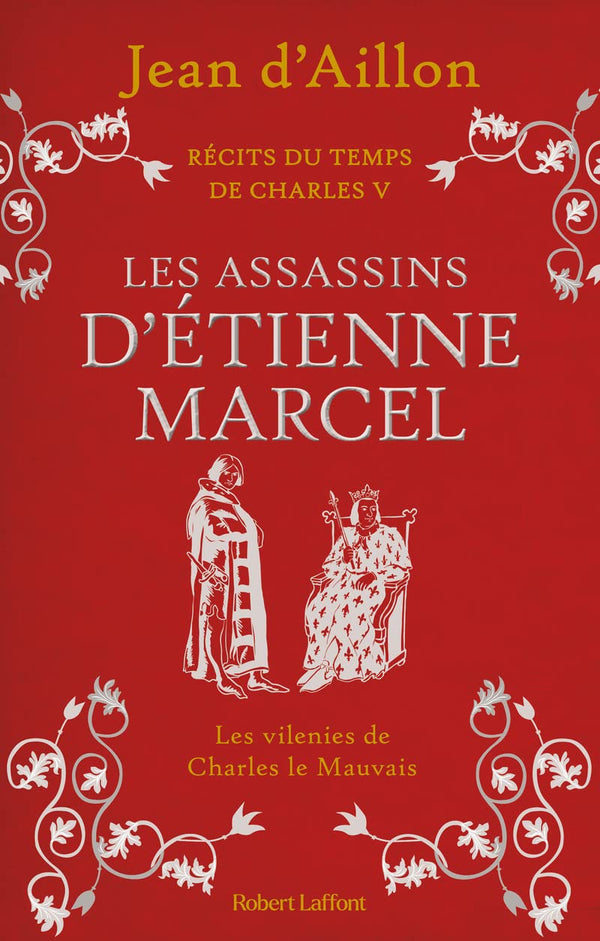 Récits du temps de Charles V - Livre 2 : Les Assassins d'Étienne Marcel