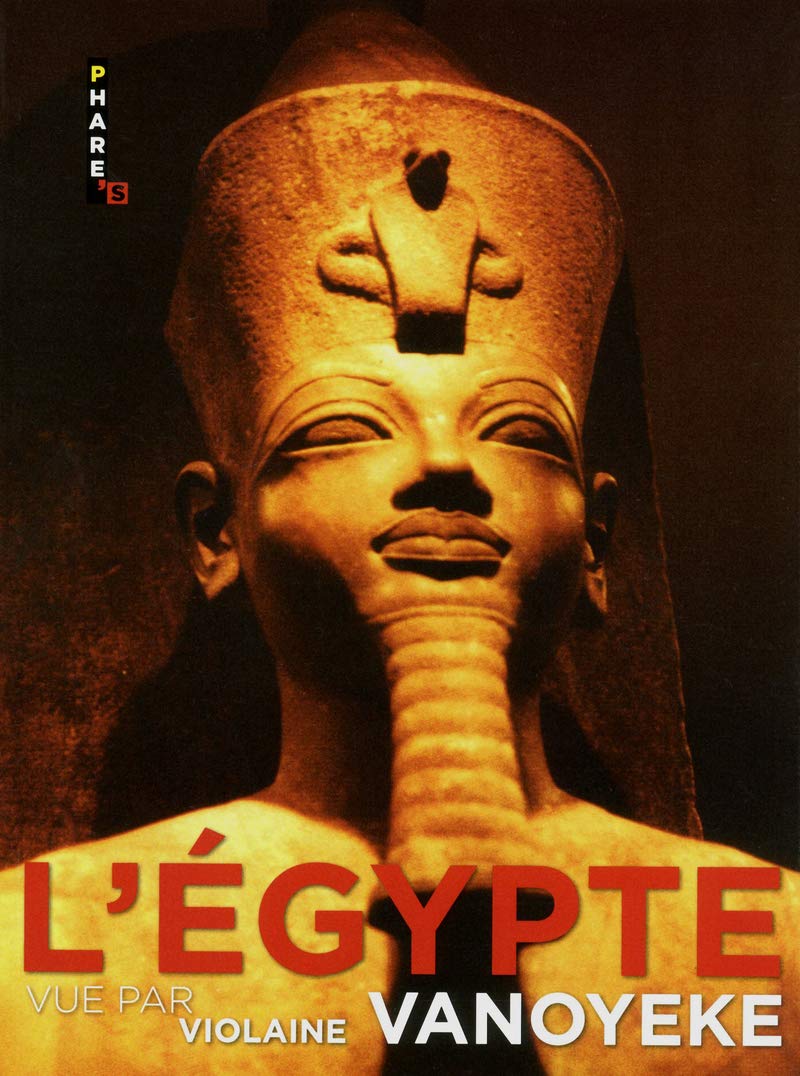 L'Egypte vue par Violaine Vanoyeke