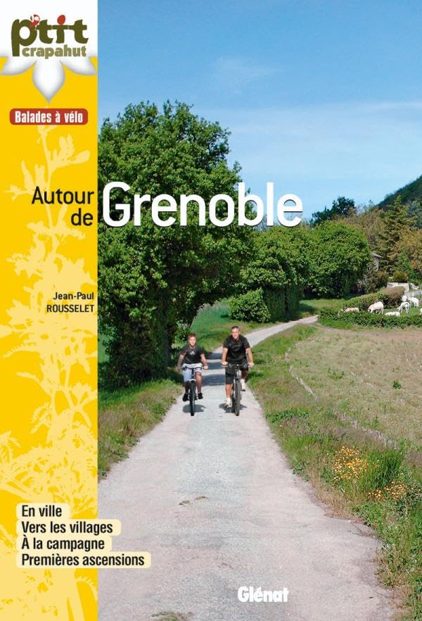 À vélo autour de Grenoble: 42 balades