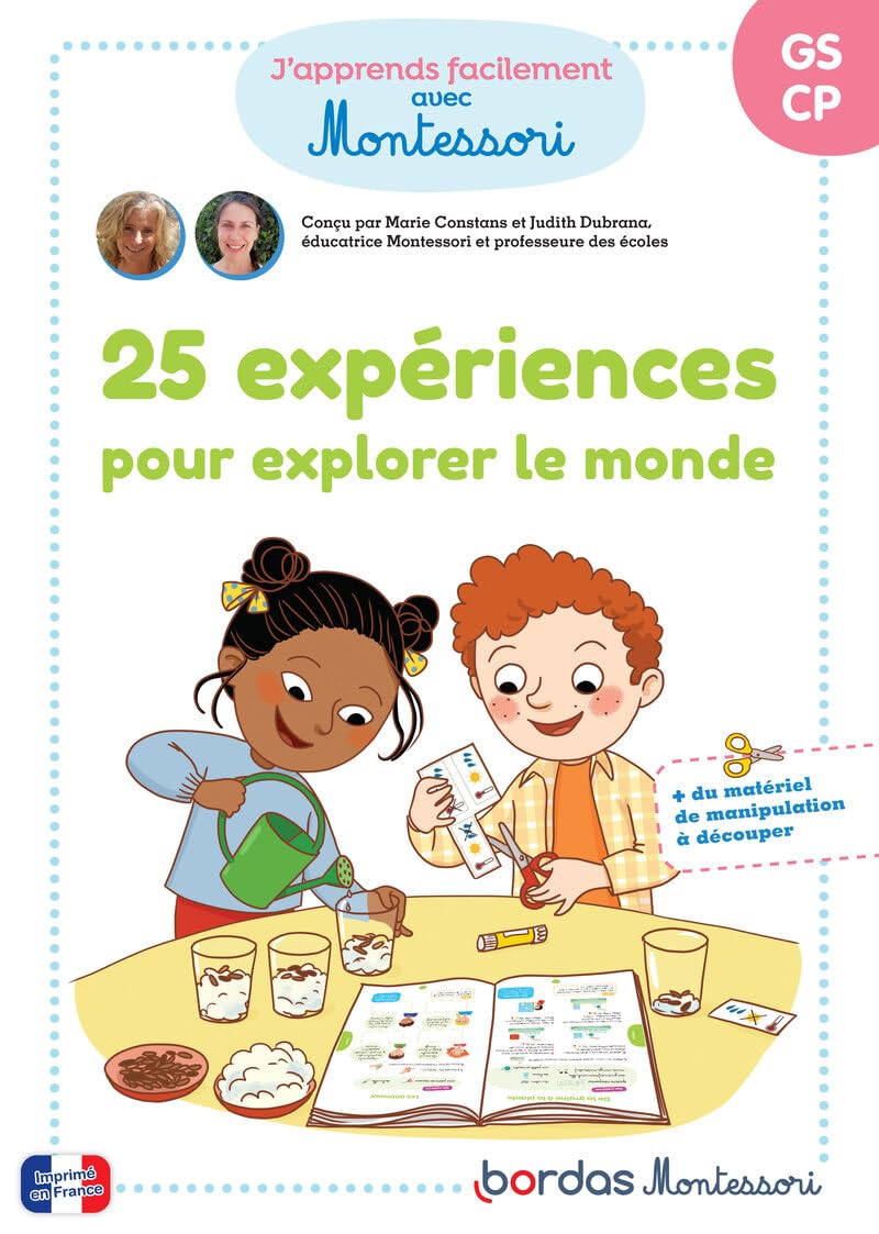 Mes activités Montessori - 25 expériences pour explorer le monde - niveau GS-CP