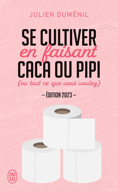 Se cultiver en faisant caca ou pipi (ou tout ce que vous voulez): Édition 2023