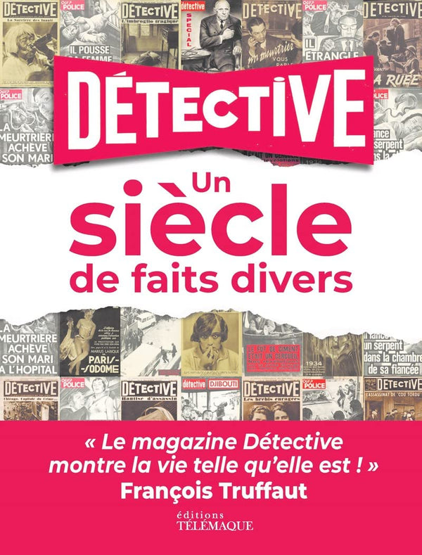 Détective - Un siècle de faits divers