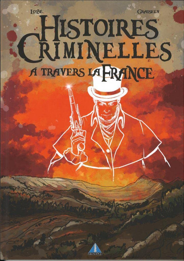Histoires criminelles à travers la France