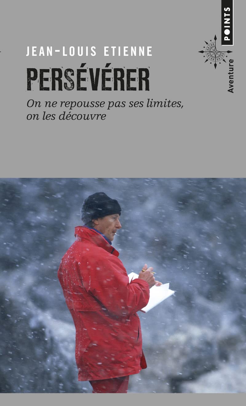 Persévérer: On ne repousse pas ses limites, on les découvre