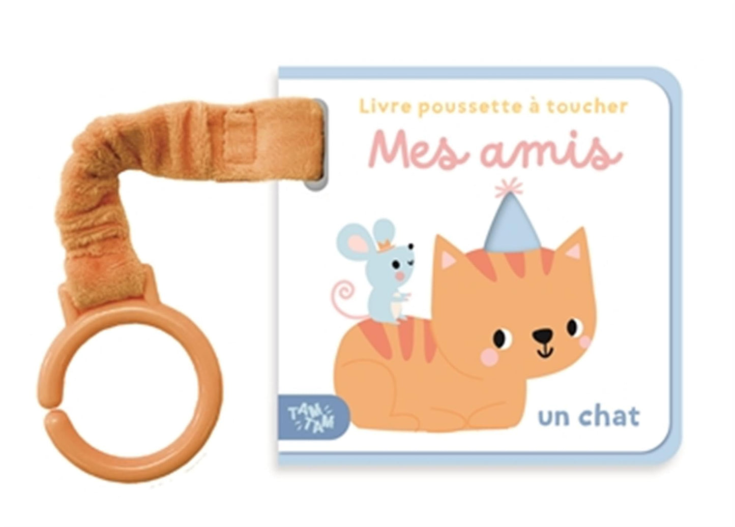 Mes amis - Livre poussette à toucher: Un chat