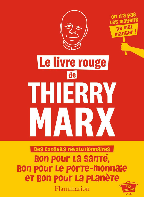 Le livre rouge de Thierry Marx: 40 recettes