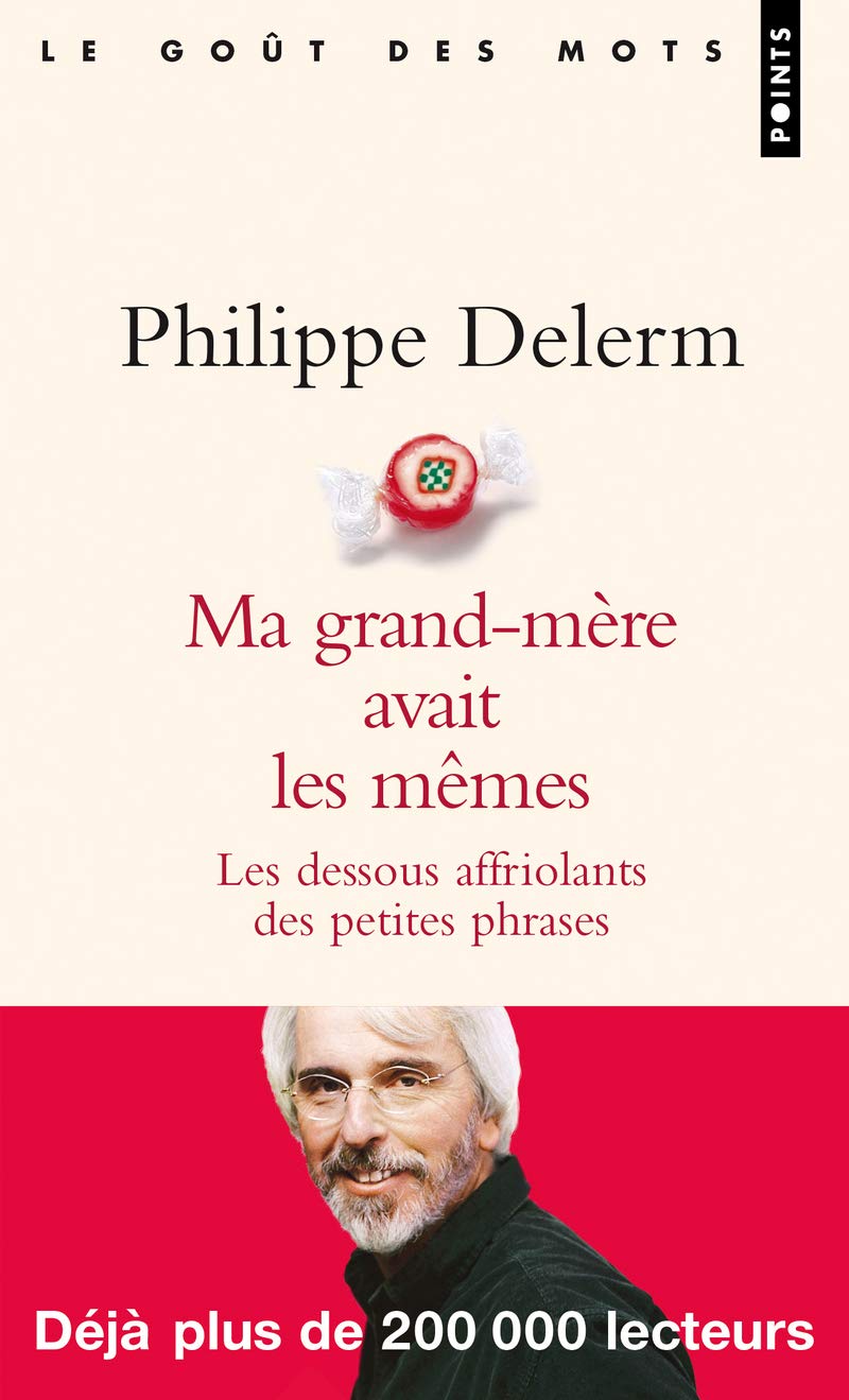 Ma grand-mère avait les mêmes - Les dessous affriolants des petites phrases