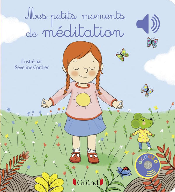 Mes petits moments de méditation Livre sonore avec 6 puces Dès 1 an