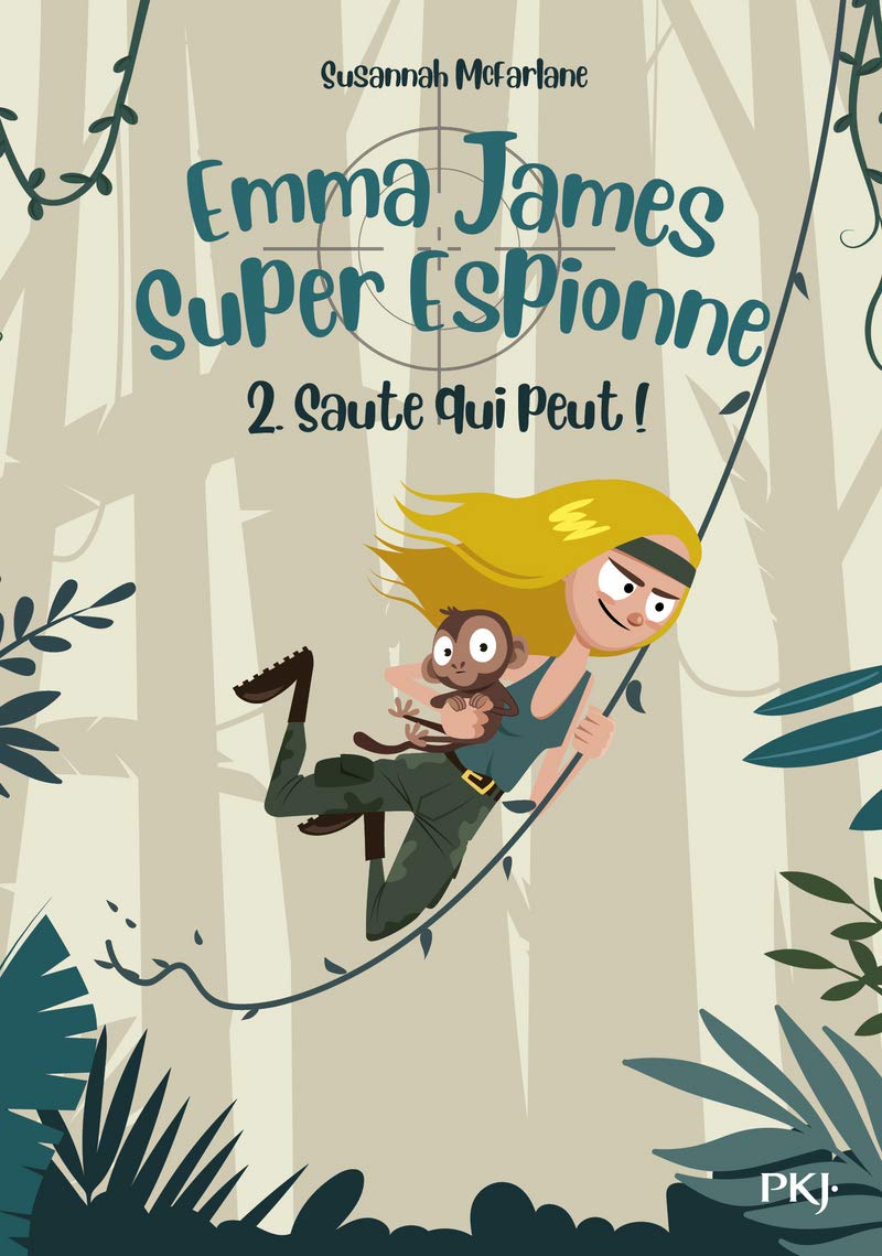 Emma James, super espionne - tome 02 : Saute qui peut !