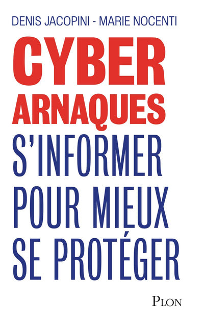 Cyberarnaques: S'informer pour mieux se protéger