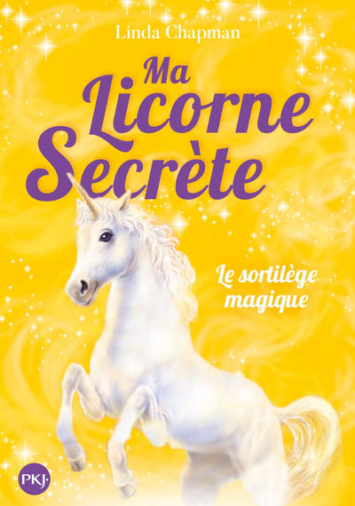 Ma licorne secrète - tome 01 : Le sortilège magique (1)