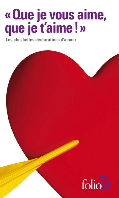 «Que je vous aime, que je t'aime !»: Les plus belles déclarations d'amour