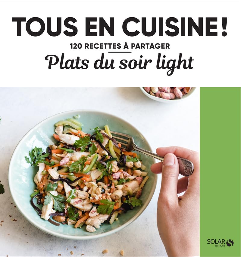 Plats du soir light - Tous en cuisine !