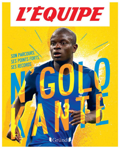 L'Équipe - N'Golo Kanté – Album documentaire sur le football – À partir de 8 ans