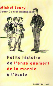 Petite histoire de l'enseignement de la morale à l'école