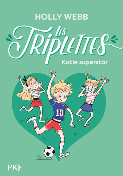 Les triplettes - tome 03 : Katie superstar