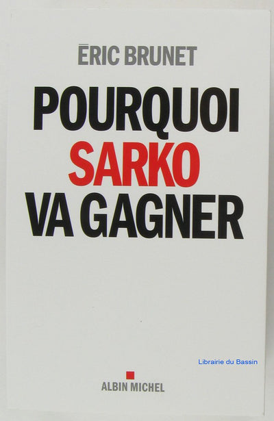 Pourquoi Sarko va gagner