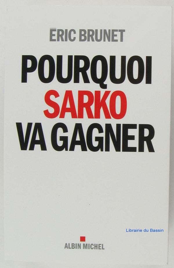 Pourquoi Sarko va gagner