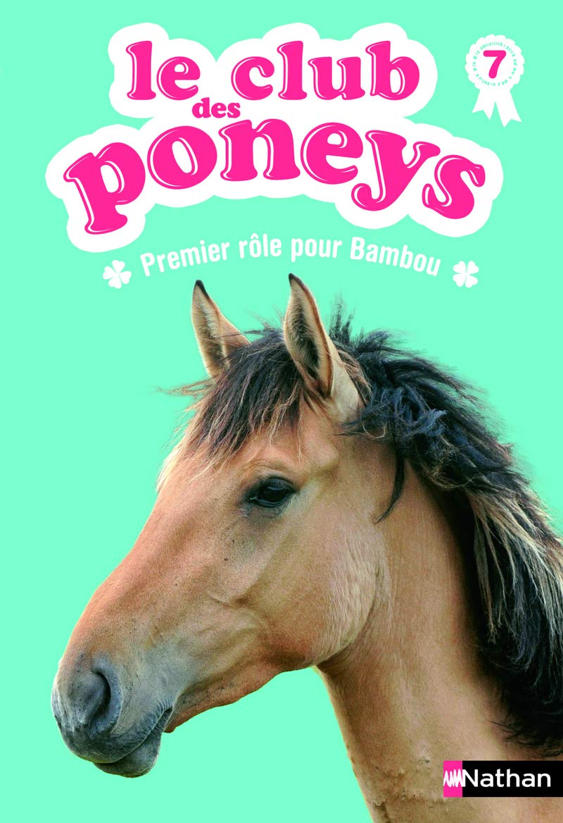 Le club des poneys : Premier rôle pour Bambou (7)