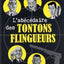 L'abécédaire des Tontons Flingueurs