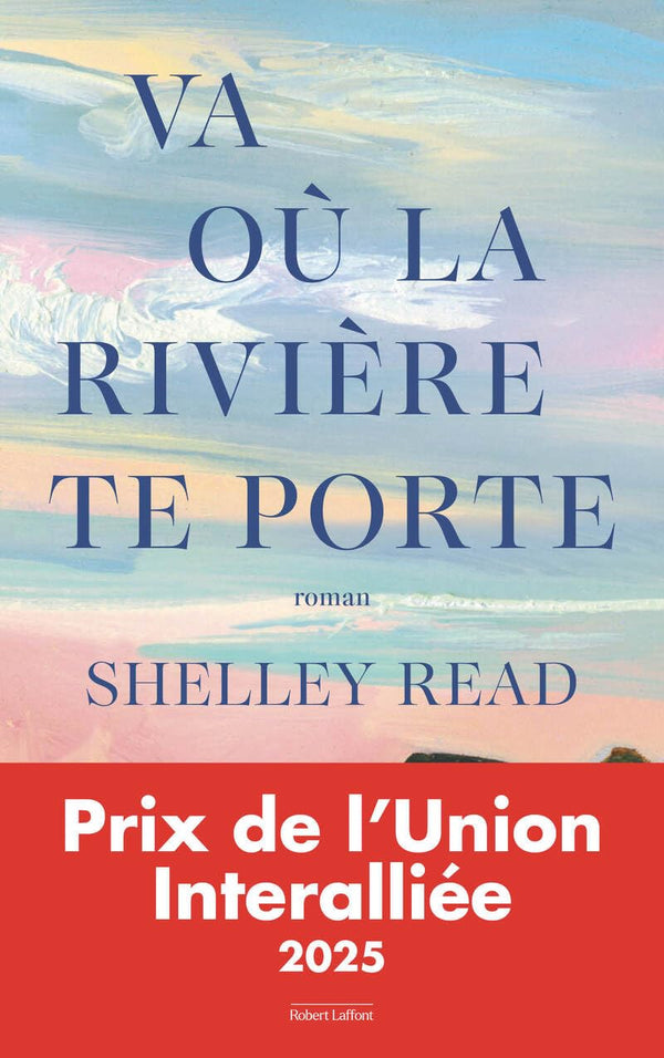 Va où la rivière te porte - Prix de l'Union Interalliée 2025