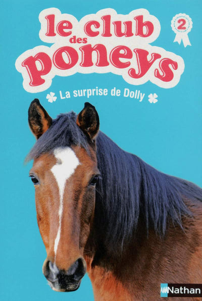 Le club des poneys : La surprise de Dolly (02)