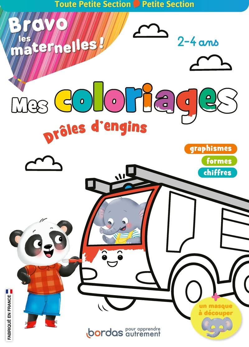 Bravo les maternelles - Mes coloriages, drôles d'engins - Toute Petite section et Petite section