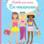 J'habille mes amies - En vacances - Dès 5 ans