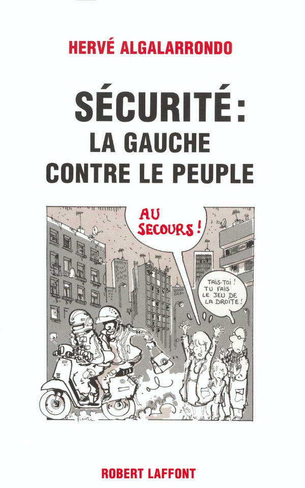 Sécurité : La Gauche contre le peuple