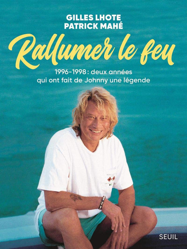 Rallumer le feu: 1996-1998 : deux années qui ont fait de Johnny une légende