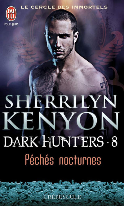 Le cercle des immortels - Dark-Hunters, 8 : Péchés nocturnes