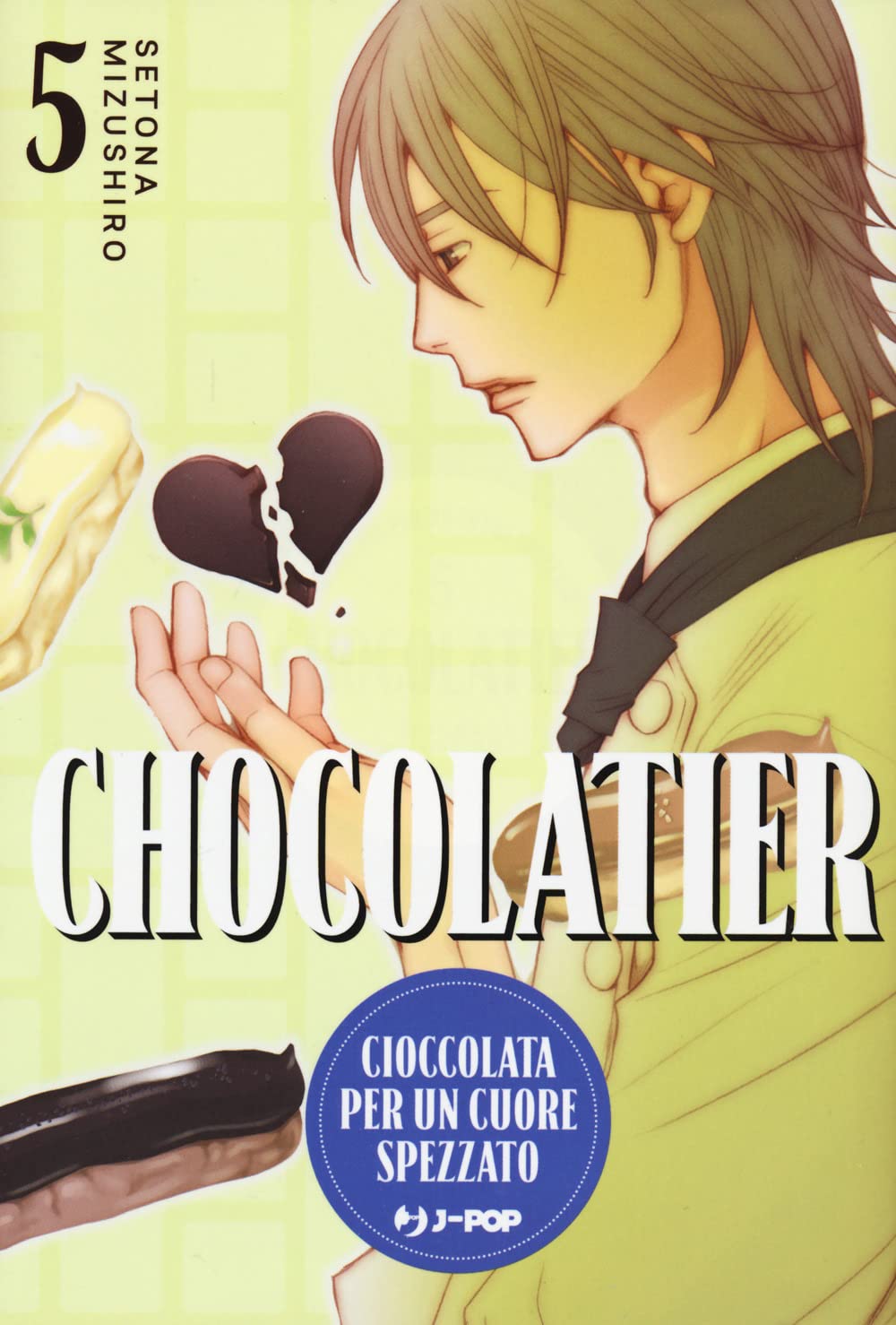 Chocolatier. Cioccolata per un cuore spezzato (Vol. 5)