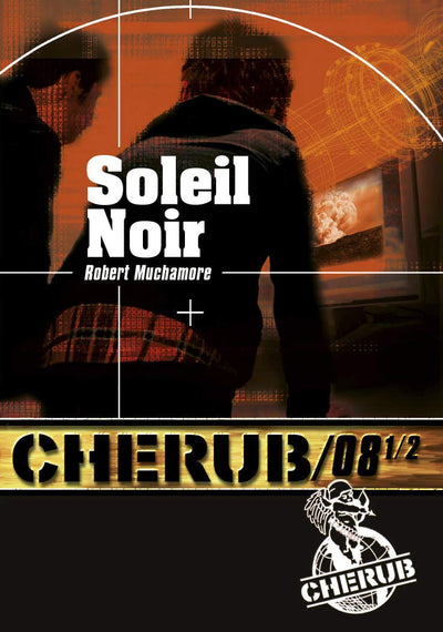 Cherub Mission 8 1/2 : Soleil Noir