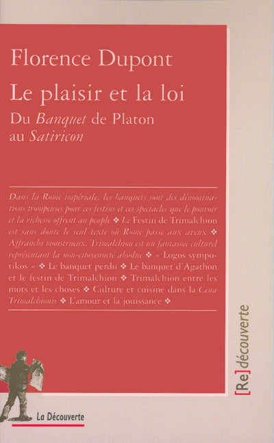 Le plaisir et la loi: Du Banquet de Platon au Satiricon