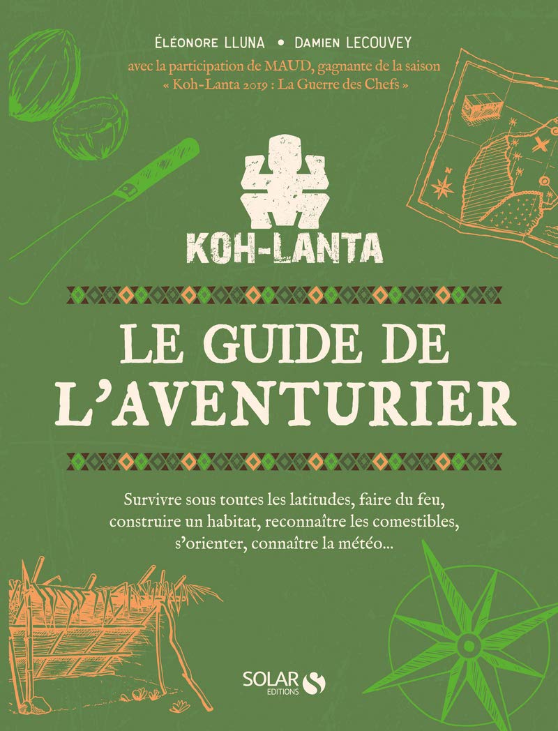 Koh Lanta - Le guide de l'aventurier