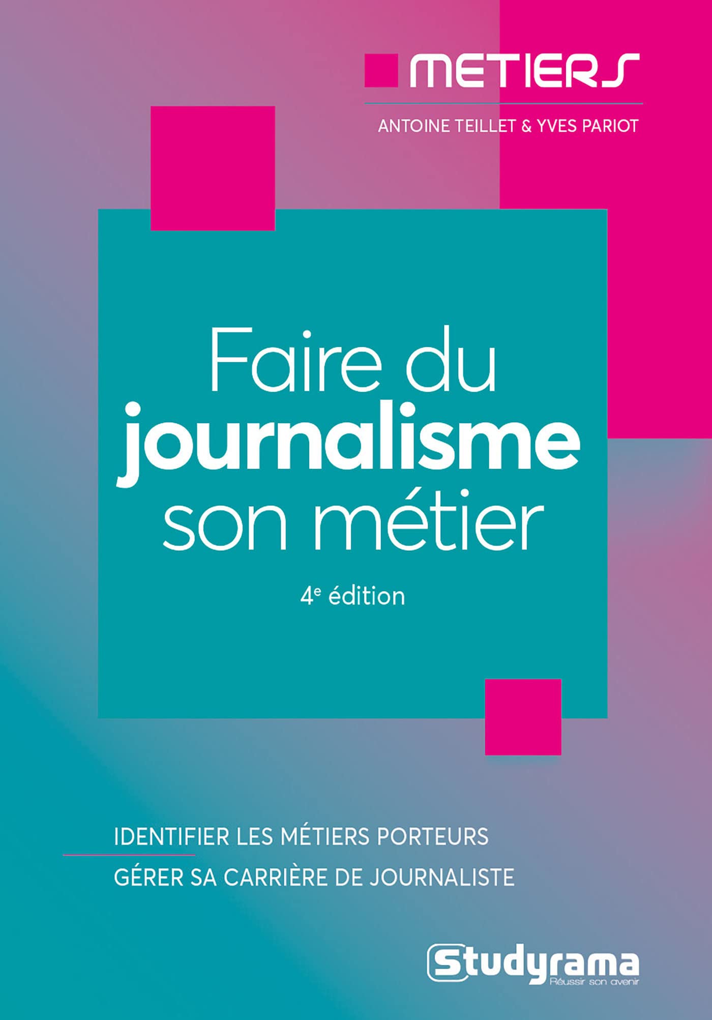 Faire du journalisme son métier