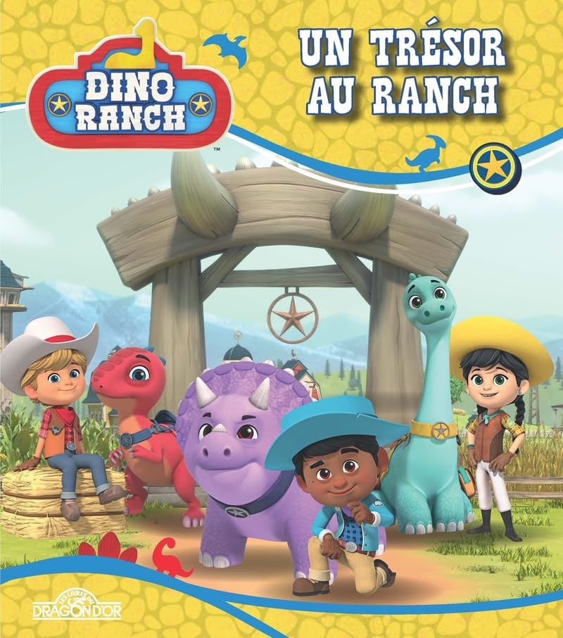 Dino Ranch – Un trésor au ranch - Album illustré – Dès 4 ans