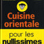 Cuisine orientale pour les nullissimes