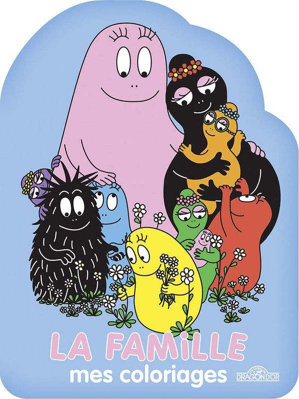 Barbapapa - Mes coloriages - La Famille - Dès 3 ans