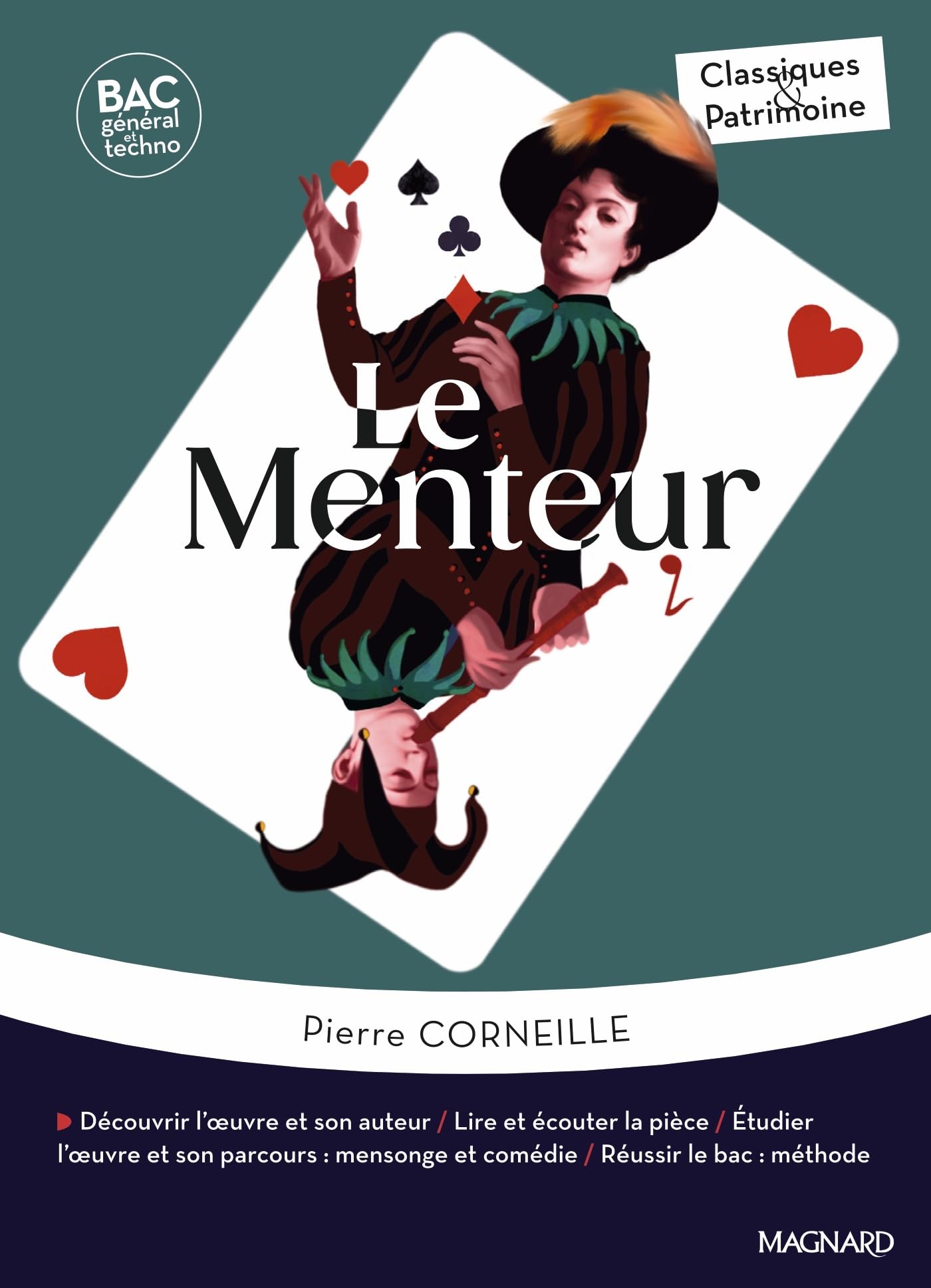 Le Menteur - Bac Français 1re 2025 - Classiques et Patrimoine: Oeuvre au programme - 1re voies générale et technologique, parcours : mensonge et comédie