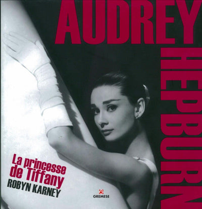 Audrey Hepbrun: La princesse de Tiffany