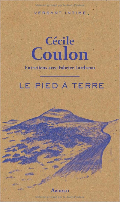 Le Pied à terre: Entretiens avec Fabrice Lardreau