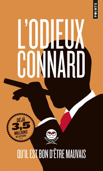 L'Odieux Connard: Qu’il est bon d’être mauvais